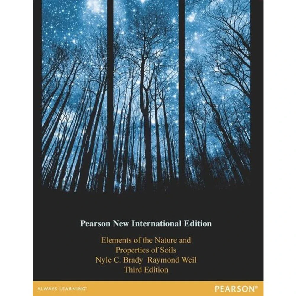 Elements of the Nature and Properties of Soils: Pearson New International Editi